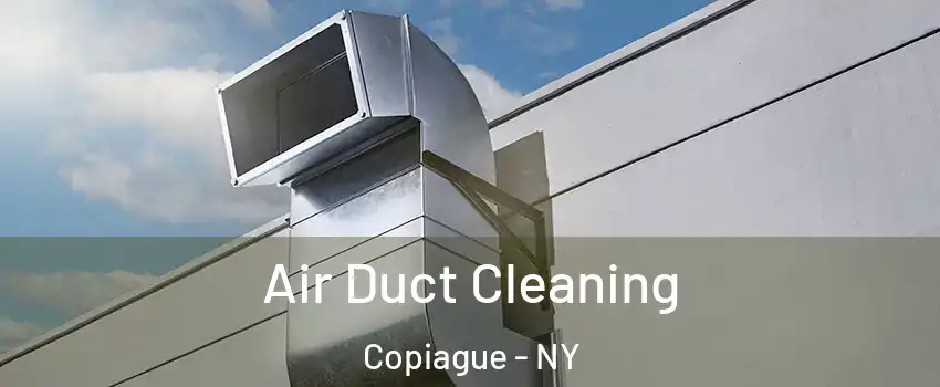  Air Duct Cleaning Copiague - NY