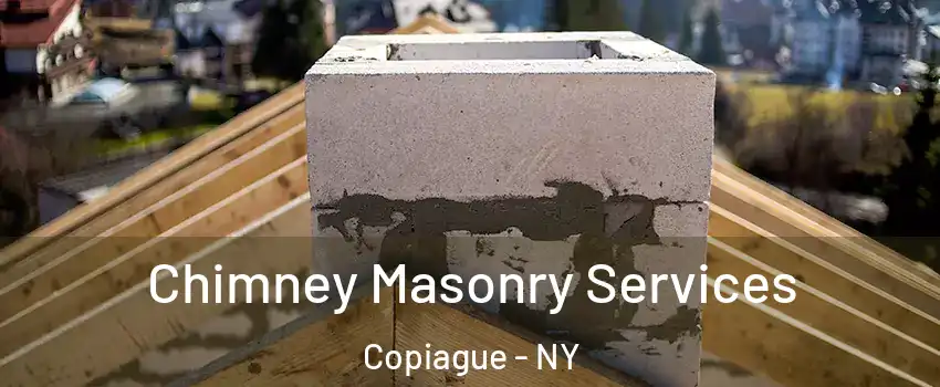  Chimney Masonry Services Copiague - NY