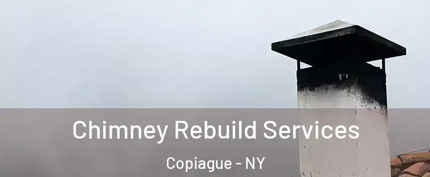  Chimney Rebuild Services Copiague - NY