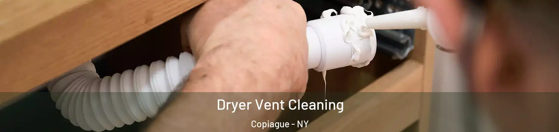  Dryer Vent Cleaning Copiague - NY