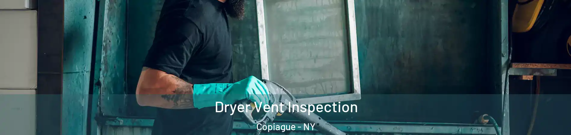  Dryer Vent Inspection Copiague - NY