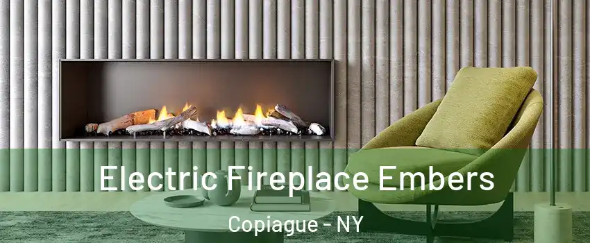  Electric Fireplace Embers Copiague - NY