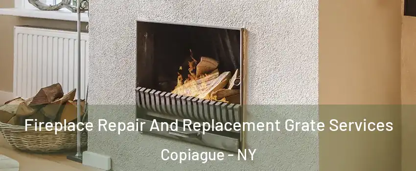  Fireplace Repair And Replacement Grate Services Copiague - NY