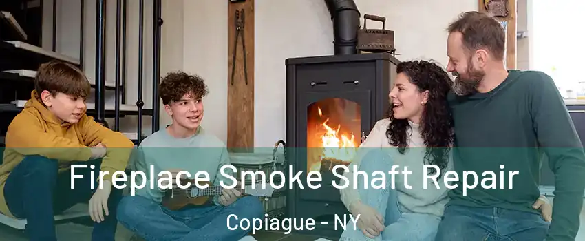  Fireplace Smoke Shaft Repair Copiague - NY