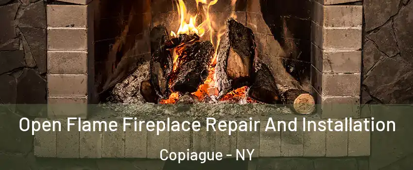  Open Flame Fireplace Repair And Installation Copiague - NY