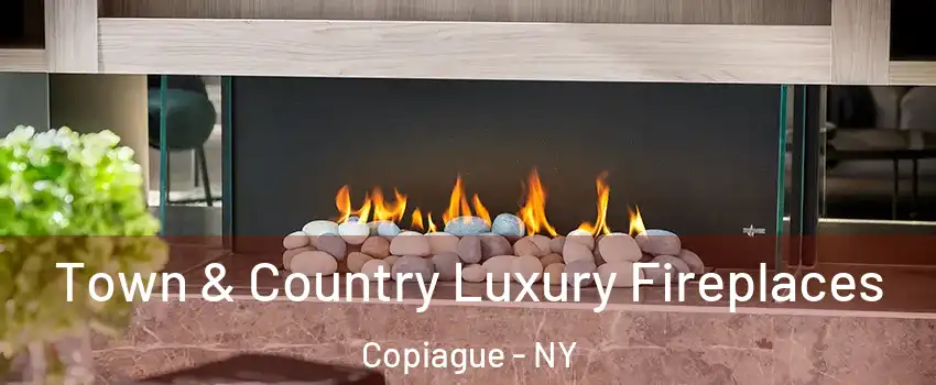  Town & Country Luxury Fireplaces Copiague - NY