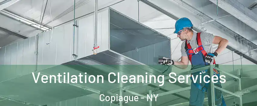  Ventilation Cleaning Services Copiague - NY