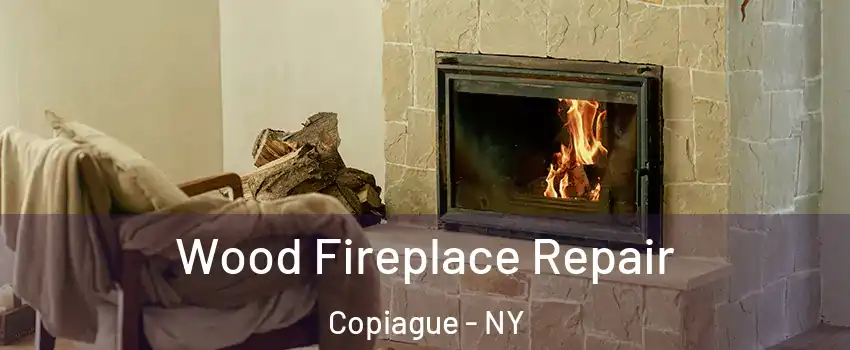  Wood Fireplace Repair Copiague - NY